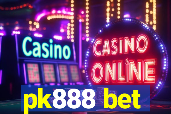 pk888 bet